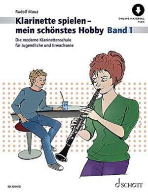 Klarinette spielen - mein schönstes Hobby Band 1 de Rudolf Mauz