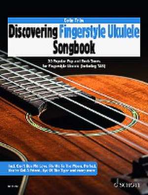 Discovering Fingerstyle Ukulele SONGBOOK de Colin Tribe