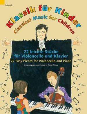 Klassik für Kinder. Violoncello und Klavier de Rainer Mohrs