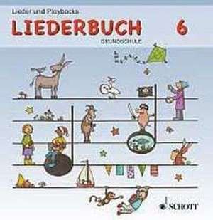 Liederbuch Grundschule. Lehrer-CD 6