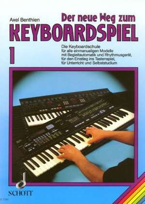 Der neue Weg zum Keyboardspiel 1 de Axel Benthien