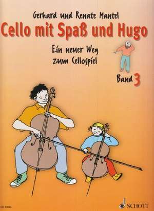 Cello mit Spaß und Hugo Band 3 de Gerhard Mantel