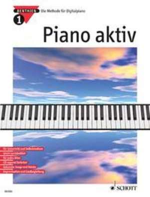 Piano aktiv. Band 1. Klavier. de Axel Benthien