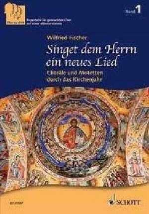 Singet dem Herrn ein neues Lied de Wilfried Fischer