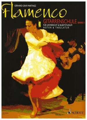 Flamenco Gitarrenschule 2. Mit DVD de Gerhard Graf Martinez