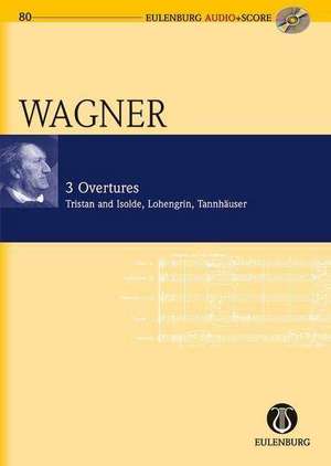 Richard Wagner - 3 Overtures: Tristan Und Isolde, Lohengrin, Tannhauser de Richard Wagner