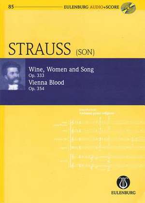 Wine, Women and Song, Op. 333 & Vienna Blood, Op. 354 de Johann Strauss