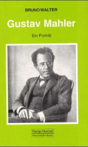 Gustav Mahler de Bruno Walter