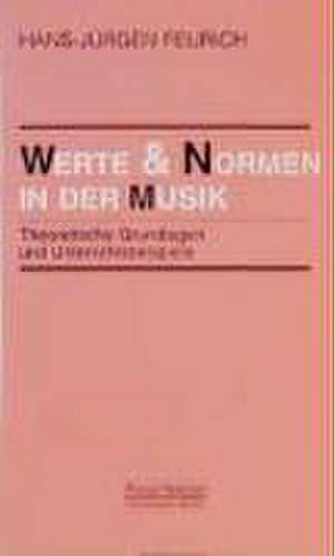 Werte und Normen in der Musik de Hans-Jürgen Feurich