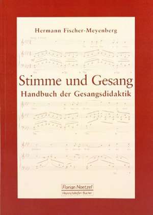 Stimme und Gesang de Hermann Fischer-Meyenberg