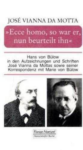 »Ecco homo, so war er, nun beurteilt ihn« de José Vianna da Motta