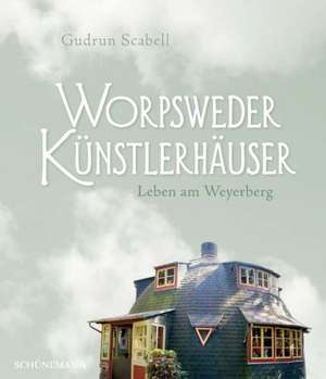 Worpsweder Künstlerhäuser de Gudrun Scabell