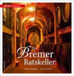 Der Bremer Ratskeller de Thomas Elsmann