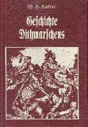 Geschichte Dithmarschens nach F.C. Dahlmanns Vorlesungen de W. H. Kolster