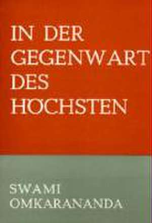 In der Gegenwart des Höchsten de Swami Omkarananda