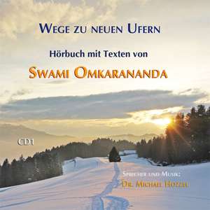 Wege zu neuen Ufern de Swami Omkarananda