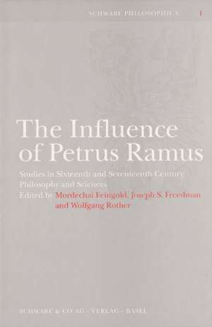 The Influence of Petrus Ramus de Mordechai Feingold