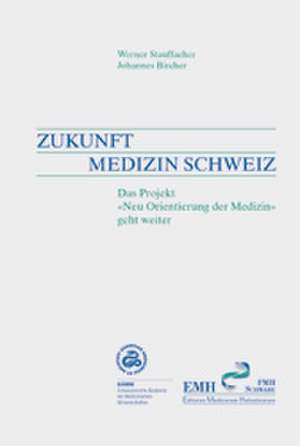 Zukunft Medizin Schweiz de Werner Stauffacher