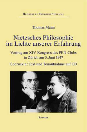 Nietzsches Philosophie im Lichte unserer Erfahrung de Thomas Mann