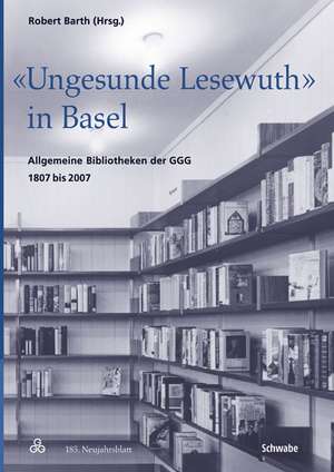 Ungesunde Lesewuth in Basel de Robert Barth