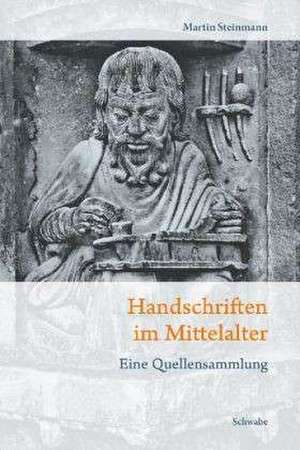 Handschriften im Mittelalter de Martin Steinmann