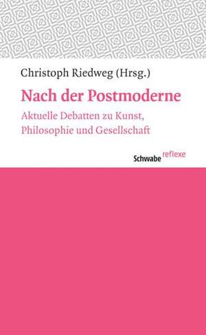 Nach der Postmoderne de Christoph Riedweg