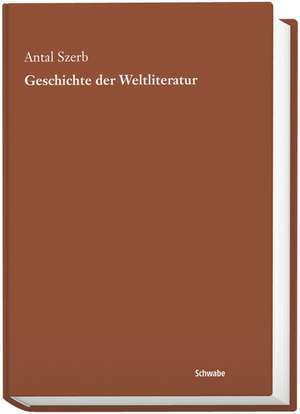 Geschichte der Weltliteratur de Antal Szerb