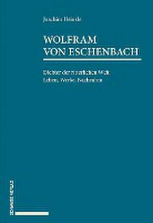 Wolfram von Eschenbach de Joachim Heinzle