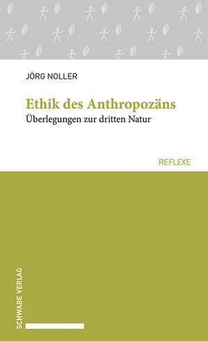 Ethik des Anthropozäns de Jörg Noller