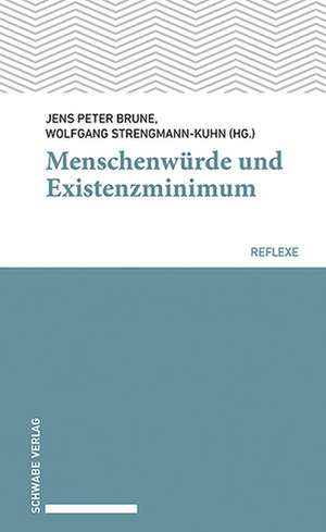 Menschenwürde und Existenzminimum de Jens Peter Brune