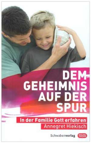 Hiekisch, A: Geheimnis auf der Spur