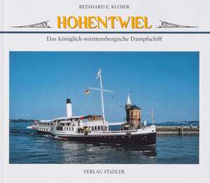 Raddampfer Hohentwiel de Reinhard E. Kloser