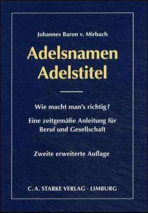 Adelsnamen Adelstitel de Johannes von Mirbach