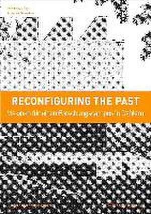 Reconfiguring the past - Visionen für einen Forschungscampus