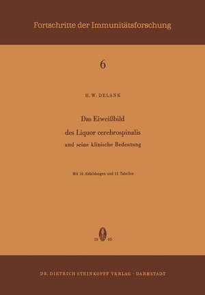 Das Eiweissbild des Liquor Cerebrospinalis und Seine Klinische Bedeutung: und seine klinische Bedeutung de H.W. Delank