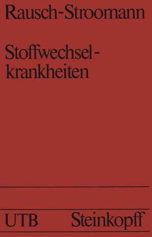 Stoffwechselkrankheiten de J.-G. Rausch-Stroomann