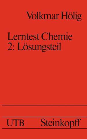 Lerntest Chemie: Allgemeine Anorganische und Organische Chemie de V. Hölig