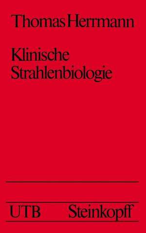 Klinische Strahlenbiologie de T. Herrmann