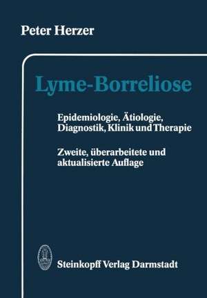 Lyme-Borreliose: Epidemiologie, Ätiologie, Diagnostik, Klinik und Therapie de P. Herzer