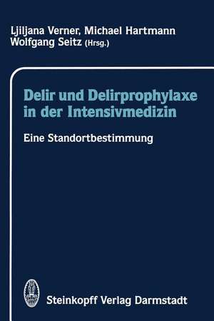 Delir und Delirprophylaxe in der Intensivmedizin: Eine Standortbestimmung de L. Verner