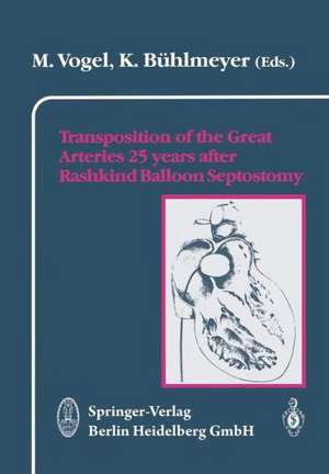 Transposition of the Great Arteries 25 years after Rashkind Balloon Septostomy de M. Vogel