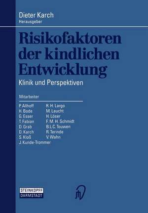 Risikofaktoren der kindlichen Entwicklung: Klinik und Perspektiven de Dieter Karch