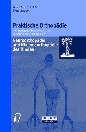 Neuroorthopädie und Rheumaorthopädie des Kindes de R. Venbrocks