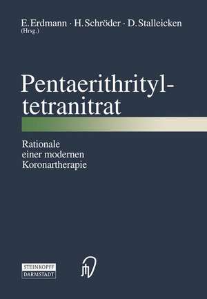 Pentaerithrityltetranitrat: Rationale einer modernen Koronartherapie de E. Erdmann