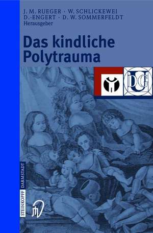 Das kindliche Polytrauma de Johannes M. Rueger