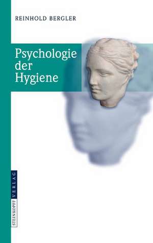 Psychologie der Hygiene de Reinhold Bergler