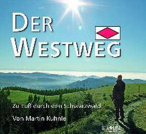 Der Westweg de Martin Kuhnle