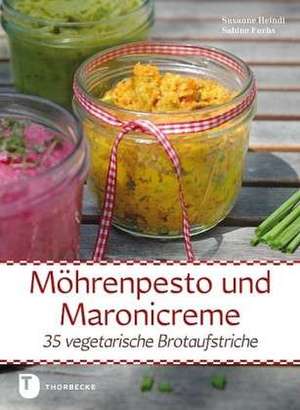 Möhrenpesto und Maronicreme de Sabine Fuchs