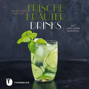 Frische Kräuterdrinks de Hildegard Möller