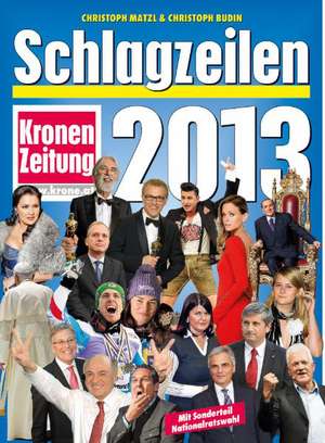 Schlagzeilen 2013 de Christoph Matzl